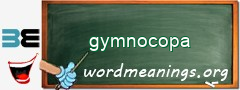 WordMeaning blackboard for gymnocopa